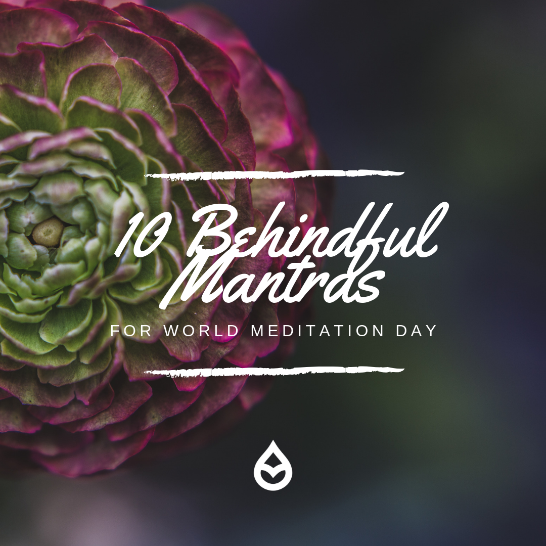 10 Behindful Mantras For World Meditation Day