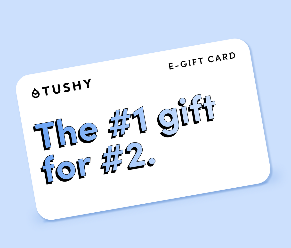 TUSHY Digital Gift Cards