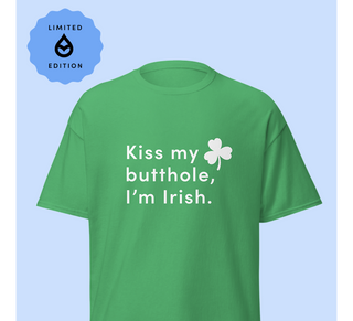 Green t-shirt with text 'Kiss my butthole, I'm Irish' on a light blue background